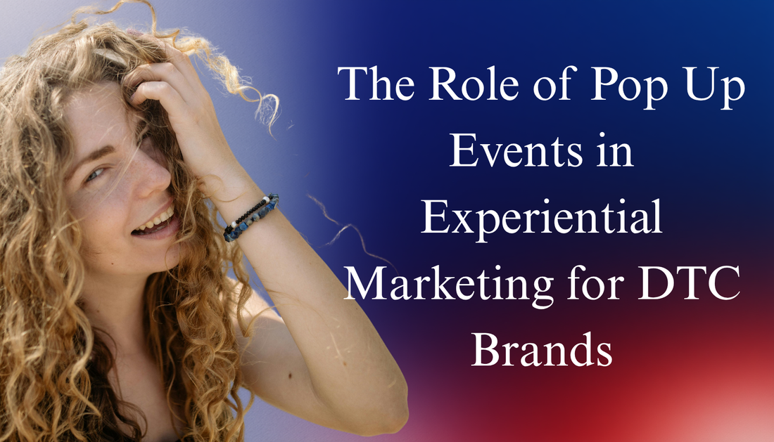experiential marketing for DTC brands