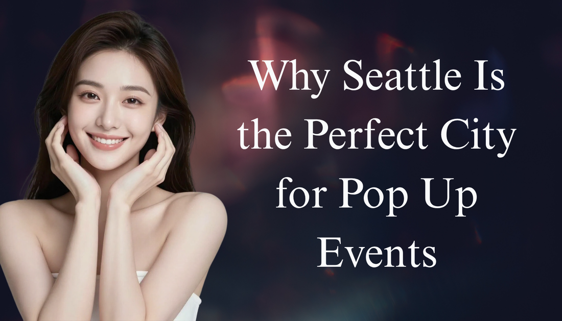 Why Seattle Is the Perfect City for Pop Up Events